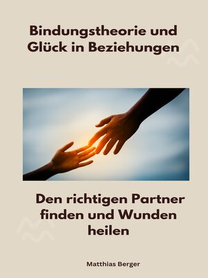 cover image of Bindungstheorie und Glück in Beziehungen